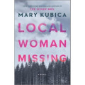 Save 10% On Local Woman Missing by Mary Kubica